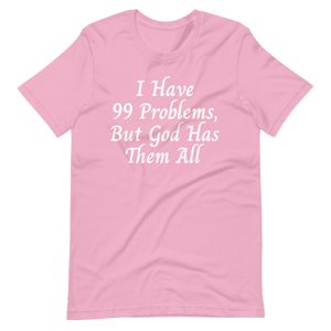 99 Problems T-Shirt - Jean Marie's Faith Apparel 