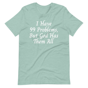 99 Problems T-Shirt - Jean Marie's Faith Apparel 