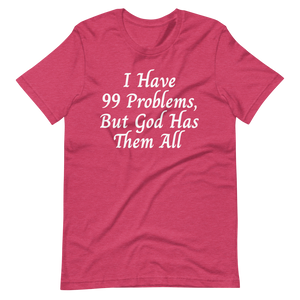 99 Problems T-Shirt - Jean Marie's Faith Apparel 