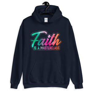 Faith is a Masterclass Hoodie - Jean Marie's Faith Apparel 