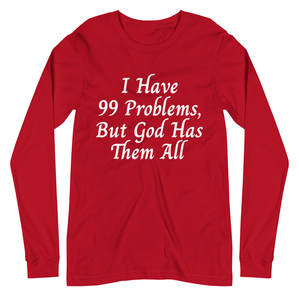 99 Problems But... Long Sleeve Tee - Jean Marie's Faith Apparel 