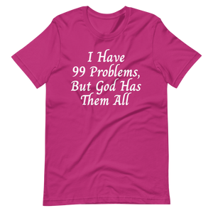 99 Problems T-Shirt - Jean Marie's Faith Apparel 