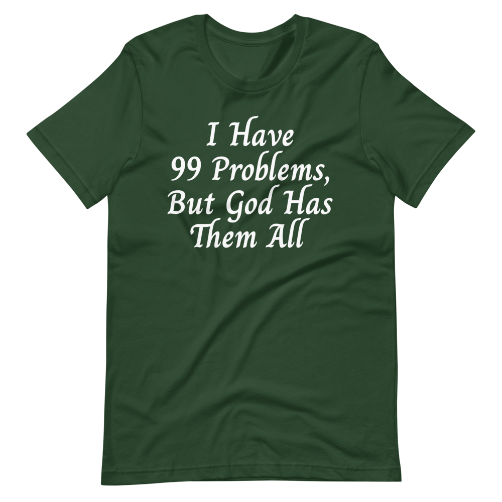 99 Problems T-Shirt - Jean Marie's Faith Apparel 