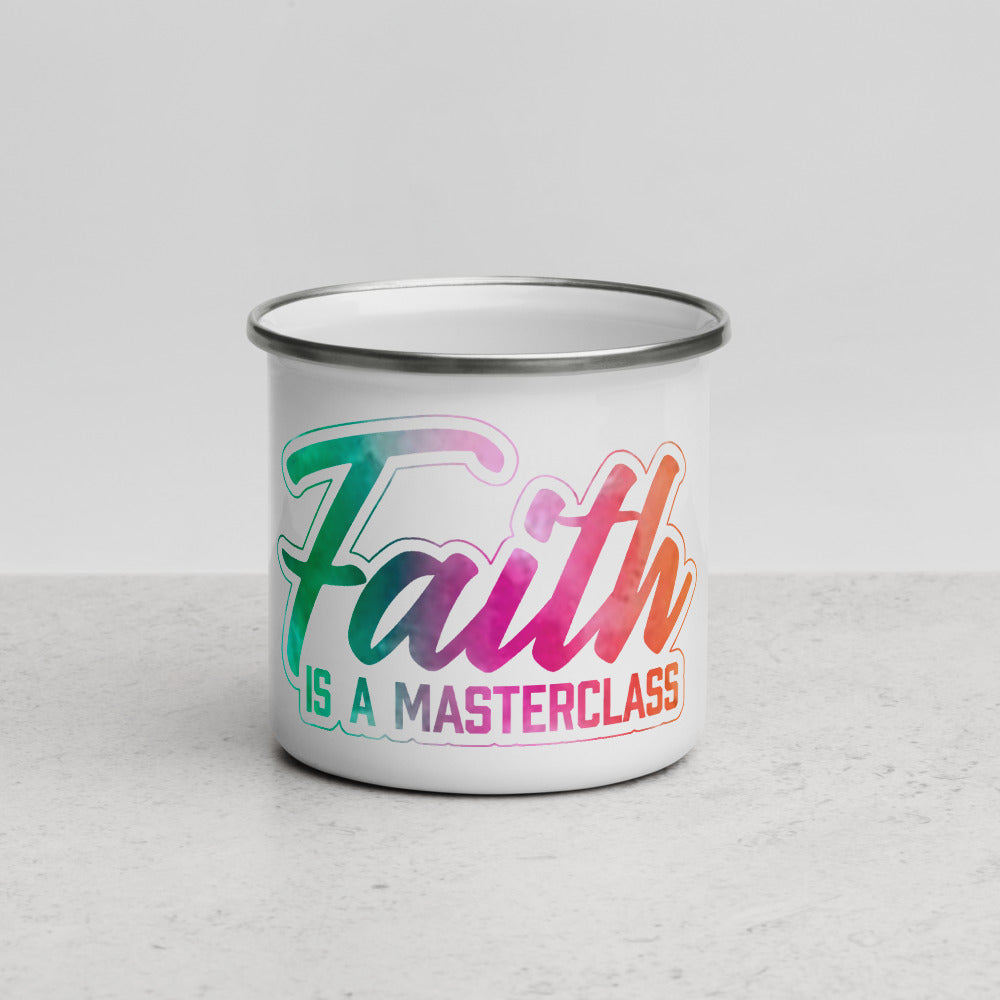 Faith is a Masterclass Enamel Mug - Jean Marie's Faith Apparel 